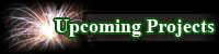 Upcoming Projects